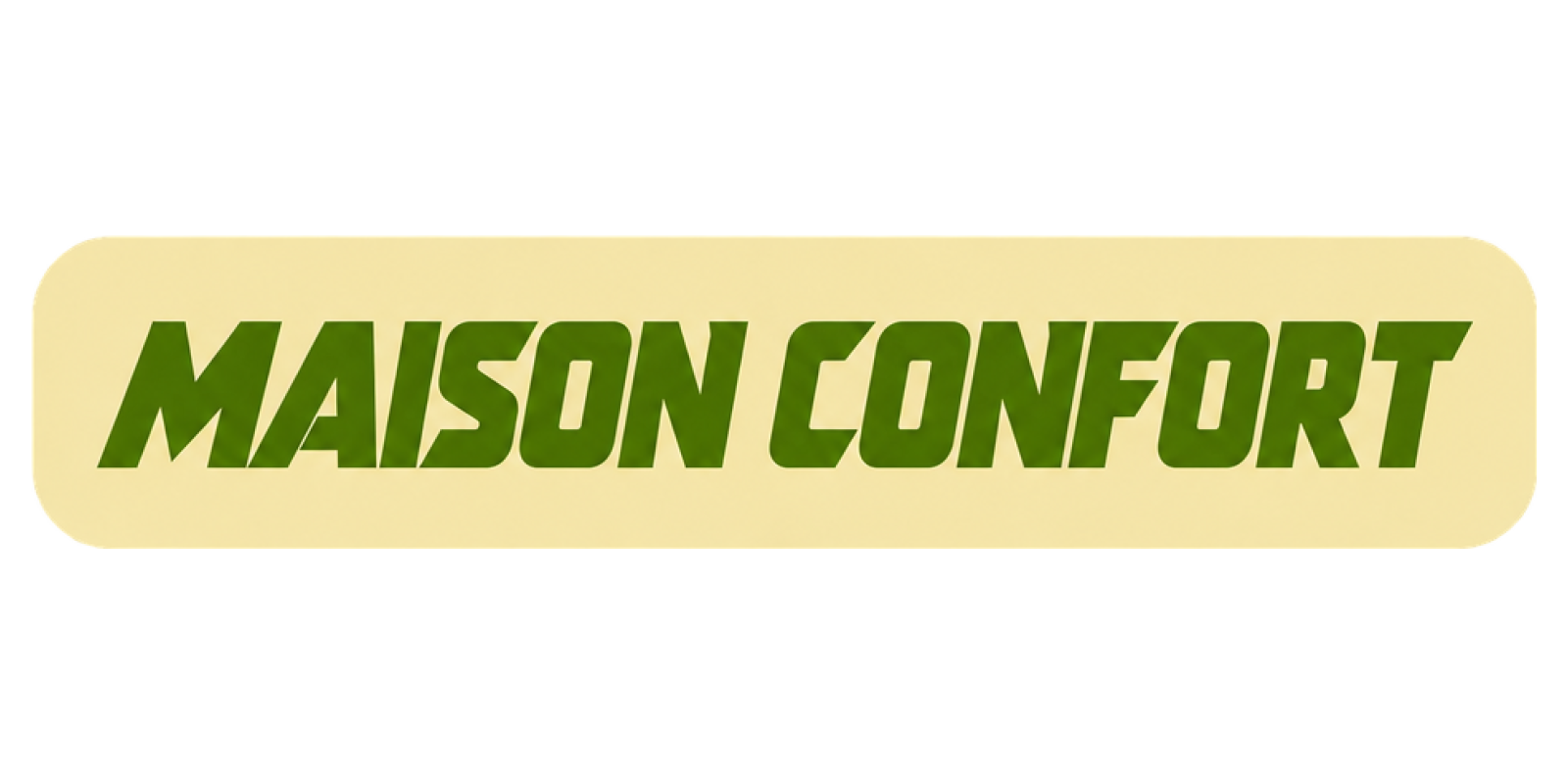 Maison Confort